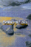 dark future - river of hope