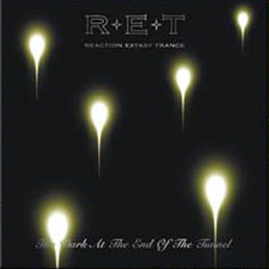 R.E.T. - The Dark at the End of the Tunnel