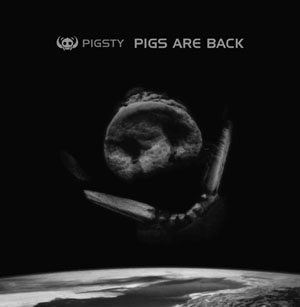 Pigsty - Pigs are Back