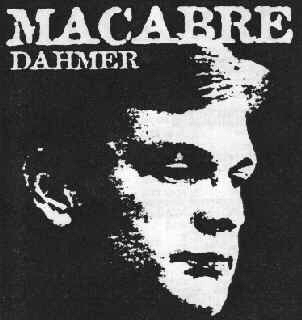macabre - dahmer